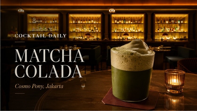 精選雞尾酒- 抹茶可樂達 (Matcha Colada) I Cosmo Pony, 雅加達